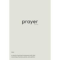 Prayer Journal: Minimalist design with weekly scripture and journaling prompts for an entire year.