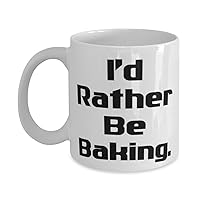 Cheap Baking Gifts, I'd Rather Be Baking, Best Birthday 11oz 15oz Mug From Friends, Baking recipes, Baking supplies, Baked goods, Gift ideas for bakers, DIY edible gifts, Homemade baking mixes