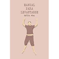 Manual para levantarse (Spanish Edition) Manual para levantarse (Spanish Edition) Paperback Kindle