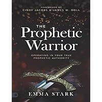 The Prophetic Warrior (Large Print Edition): Operating in Your True Prophetic Authority The Prophetic Warrior (Large Print Edition): Operating in Your True Prophetic Authority Audible Audiobook Kindle Hardcover Paperback