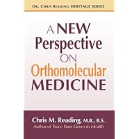 A New Perspective on Orthomolecular Medicine A New Perspective on Orthomolecular Medicine Paperback Kindle