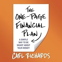 The One-Page Financial Plan Lib/E: A Simple Way to Be Smart about Your Money The One-Page Financial Plan Lib/E: A Simple Way to Be Smart about Your Money Hardcover Audible Audiobook Kindle Paperback Audio CD
