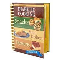 Diabetic Cooking 3 Books in 1: Snacks, Main Dishes, Desserts Diabetic Cooking 3 Books in 1: Snacks, Main Dishes, Desserts Hardcover
