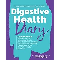 Digestive Health Diary: Three Month Diet and Lifestyle Journal Digestive Health Diary: Three Month Diet and Lifestyle Journal Paperback