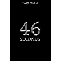 46 Seconds: A Spy Thriller 46 Seconds: A Spy Thriller Paperback