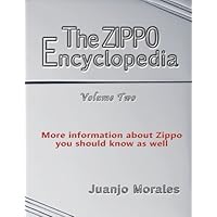 The Zippo Encyclopedia: More information about Zippo The Zippo Encyclopedia: More information about Zippo Paperback