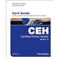 Certified Ethical Hacker (CEH) Version 10 Cert Guide (Certification Guide) Certified Ethical Hacker (CEH) Version 10 Cert Guide (Certification Guide) Hardcover Paperback