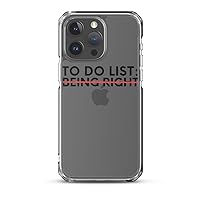 Funny Saying to Do List Being Right Humor Sarcasm Women Men Novelty Sarcastic Transparent