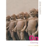 On Cloning (Thinking in Action) On Cloning (Thinking in Action) Kindle Hardcover Paperback