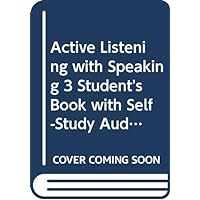 Active Listening with Speaking 3 Student's Book with Self-Study Audio CD Active Listening with Speaking 3 Student's Book with Self-Study Audio CD Hardcover Product Bundle