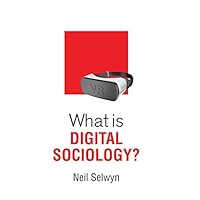 What is Digital Sociology? (What is Sociology?) What is Digital Sociology? (What is Sociology?) eTextbook Hardcover Paperback