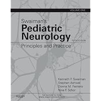 Swaiman's Pediatric Neurology: Principles and Practice (Swaiman, Pediatric Neurology) Swaiman's Pediatric Neurology: Principles and Practice (Swaiman, Pediatric Neurology) eTextbook