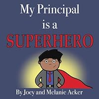 My Principal is a Superhero (The Wonder Who Crew)