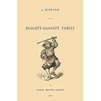 A History of the Doggett-Daggett Family A History of the Doggett-Daggett Family Paperback Hardcover