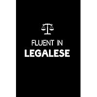 Fluent In Legalese: Funny Law Students Black Lined Notebook Journal, Humorous Expertise in legalese, Mastering legal terminology quotes, Funny Legal lingo expertise, Expert knowledge of legal language