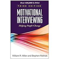Motivational Interviewing 3rd Ed. (Applications of Motivational Interviewing) by William R. Miller In Hardcover Motivational Interviewing 3rd Ed. (Applications of Motivational Interviewing) by William R. Miller In Hardcover Hardcover