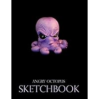 Angry Octopus Sketchbook: An adorable journal to help you record all of your precious thoughts, ideas and musings. Angry Octopus Sketchbook: An adorable journal to help you record all of your precious thoughts, ideas and musings. Paperback