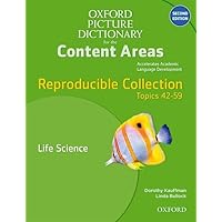 Oxford Picture Dictionary for the Content Areas Reproducible: Life Science Oxford Picture Dictionary for the Content Areas Reproducible: Life Science Paperback Loose Leaf