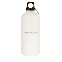 Need More Sleep - 20oz Stainless Steel Water Bottle with Carabiner, White