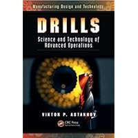 Drills: Science and Technology of Advanced Operations (Manufacturing Design and Technology) Drills: Science and Technology of Advanced Operations (Manufacturing Design and Technology) Hardcover Kindle Edition