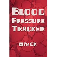 Blood Pressure Tracker: Track And Record Your Low And High Blood Pressure - BP Logbook - Heart Rate Monitor - Pulse Journal - Blood Pressure Chart Health Organizer Log Book