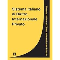 Sistema italiano di Diritto Internazionale Privato (Italian Edition)