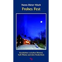 Frohes Fest: Geschichten zwischen Himmel und Erde, Café Pilatus und dem Niederrhein Frohes Fest: Geschichten zwischen Himmel und Erde, Café Pilatus und dem Niederrhein Board book