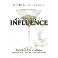 Women under the Influence Women under the Influence Hardcover Paperback