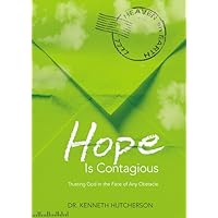 Hope Is Contagious: Trusting God in the Face of Any Obstacle (Letters to God) Hope Is Contagious: Trusting God in the Face of Any Obstacle (Letters to God) Hardcover