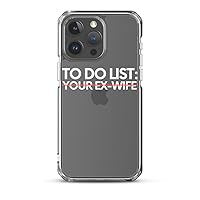 Funny to Do List Your Ex-Wife Sarcasm Sarcastic Saying Women Novelty Sarcasm Transparent