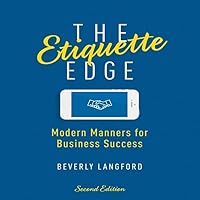 The Etiquette Edge Lib/E: Modern Manners for Business Success The Etiquette Edge Lib/E: Modern Manners for Business Success Paperback Kindle Audible Audiobook Audio CD