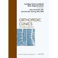 Lumbar Intervertebral Disc Degeneration, An Issue of Orthopedic Clinics (Volume 42-4) (The Clinics: Orthopedics, Volume 42-4) Lumbar Intervertebral Disc Degeneration, An Issue of Orthopedic Clinics (Volume 42-4) (The Clinics: Orthopedics, Volume 42-4) Hardcover