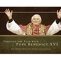 Through the Year With Pope Benedict XVI: The Word Among Us Stand-Up Calendar