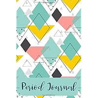Period Journal: Menstrual Cycle Tracker For Girls With 4 Year Menstruation Cycle Calendar. Geometric Scandi Cover.