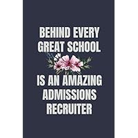 Behind Every Great School Is An Amazing Admissions Recruiter: Blank Notepad To Take Down Notes | Thank You & Appreciation Gift For Employees, Staff and Coworkers Behind Every Great School Is An Amazing Admissions Recruiter: Blank Notepad To Take Down Notes | Thank You & Appreciation Gift For Employees, Staff and Coworkers Paperback