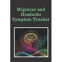 Migraine and Headache Symptom Tracker: Track your Headache Symptoms, Triggers, Aura and Pain Relief