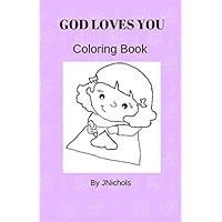 GOD LOVES YOU Coloring Book: Inspirational Encouraging Family Devotional Book