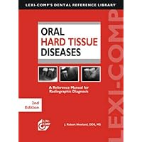 Lexi-Comp's Oral Hard Tissue Diseases Lexi-Comp's Oral Hard Tissue Diseases Paperback