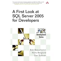 A First Look at SQL Server 2005 for Developers A First Look at SQL Server 2005 for Developers Paperback