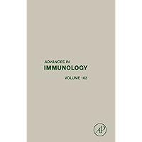 Advances in Immunology (Volume 103) Advances in Immunology (Volume 103) Hardcover Kindle