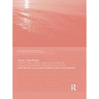 Real Tourism: Practice, Care, and Politics in Contemporary Travel Culture (Contemporary Geographies of Leisure, Tourism and Mobility) Real Tourism: Practice, Care, and Politics in Contemporary Travel Culture (Contemporary Geographies of Leisure, Tourism and Mobility) Kindle Hardcover Paperback