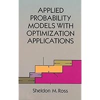 Applied Probability Models with Optimization Applications (Dover Books on Mathematics) Applied Probability Models with Optimization Applications (Dover Books on Mathematics) Paperback eTextbook