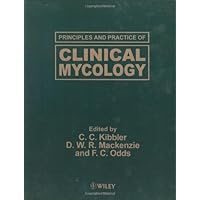 Principles and Practice of Clinical Mycology Principles and Practice of Clinical Mycology Kindle Hardcover