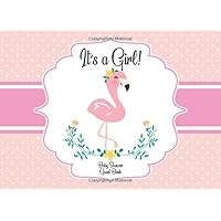 Baby Shower Guest Book: It's a Girl: Baby Flamingo Guestbook + BONUS Baby Shower Gift Log and Keepsake Pages, Advice for Parents Sign-In, baby shower ... flamingo baby shower journal / decorations