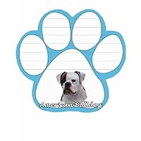 American Bulldog Notepad With Unique Die Cut Paw Shaped Sticky Notes 50 Sheets Measuring 5 by 4.7 Inches Convenient Functional Everyday Item Great Gift For American Bulldog Lovers and Owners