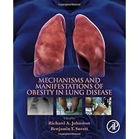 Mechanisms and Manifestations of Obesity in Lung Disease Mechanisms and Manifestations of Obesity in Lung Disease Paperback