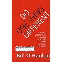 Do One Thing Different: Ten Simple Ways to Change Your Life Do One Thing Different: Ten Simple Ways to Change Your Life Hardcover Kindle Paperback
