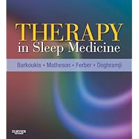 Therapy in Sleep Medicine: Expert Consult - Online and Print (Clinics, The (Elsevier)) Therapy in Sleep Medicine: Expert Consult - Online and Print (Clinics, The (Elsevier)) Kindle Hardcover