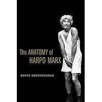 The Anatomy of Harpo Marx The Anatomy of Harpo Marx Kindle Hardcover Paperback