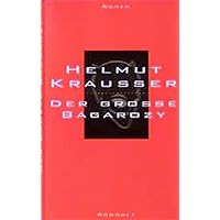 Der grosse Bagarozy: Roman (German Edition) Der grosse Bagarozy: Roman (German Edition) Hardcover Pocket Book